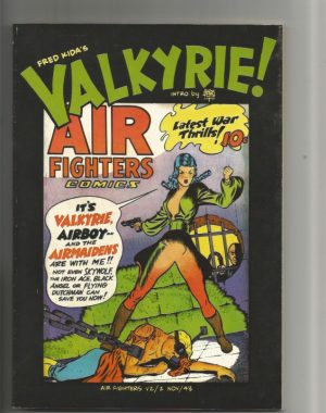 VALKYRIE, AIR FIGHTERS COMICS, v2/2 Nov/43, tapas blandas en blanco y negro, 80 pgs.