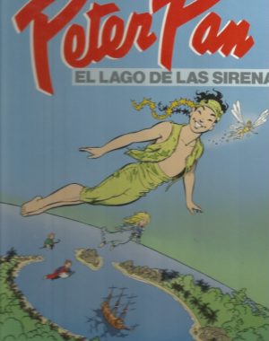 PETER PAN, nº 1 El lago de las sirenas, álbum de tapas duras a color, 48 pgs.