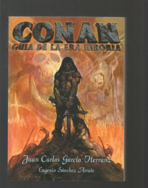CONAN Guía de la era Hiboria por Juan Carlos García Herranz, un tomo de 224 páginas.