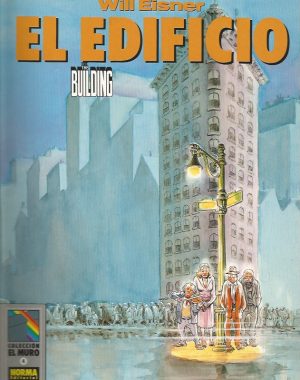EL EDIFICIO por Will Eisner (Colección El Muro) 1 álbum de tapas blandas, 80 páginas en blanco y negro.